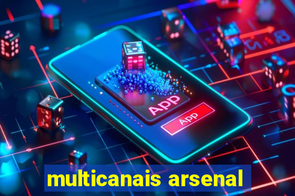 multicanais arsenal